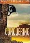 Conquering The Contradictions DVD - T D Jakes